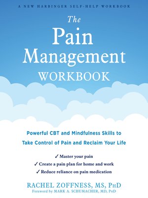 cover image of The Pain Management Workbook: Powerful CBT and Mindfulness Skills to Take Control of Pain and Reclaim Your Life